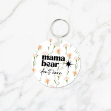 Load image into Gallery viewer, Mama Bear Don&#39;t Care Keychain