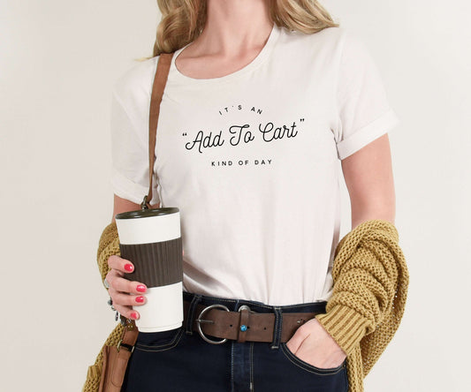 It's an Add to Cart Kind of Day