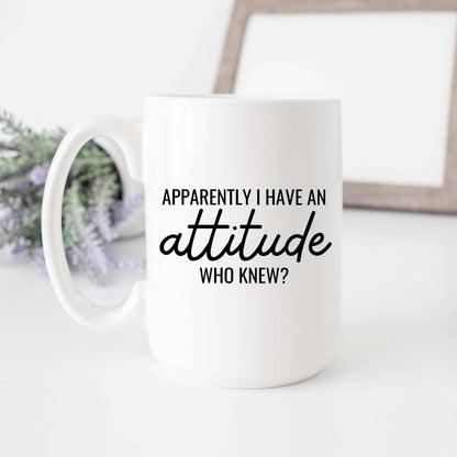 Apparently I Have an Attitude. Who Knew?