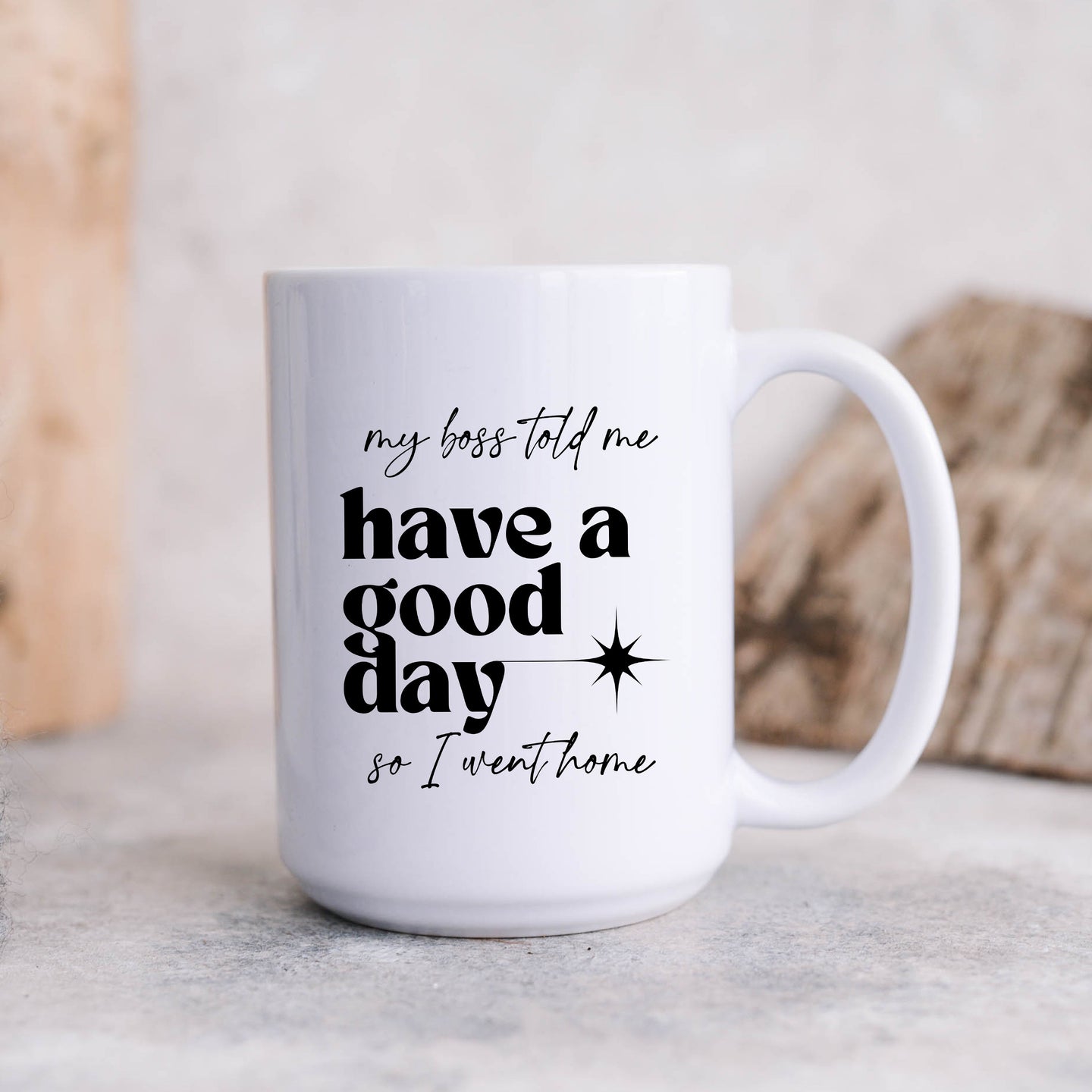 My Boss Said Have a Nice Day Mug