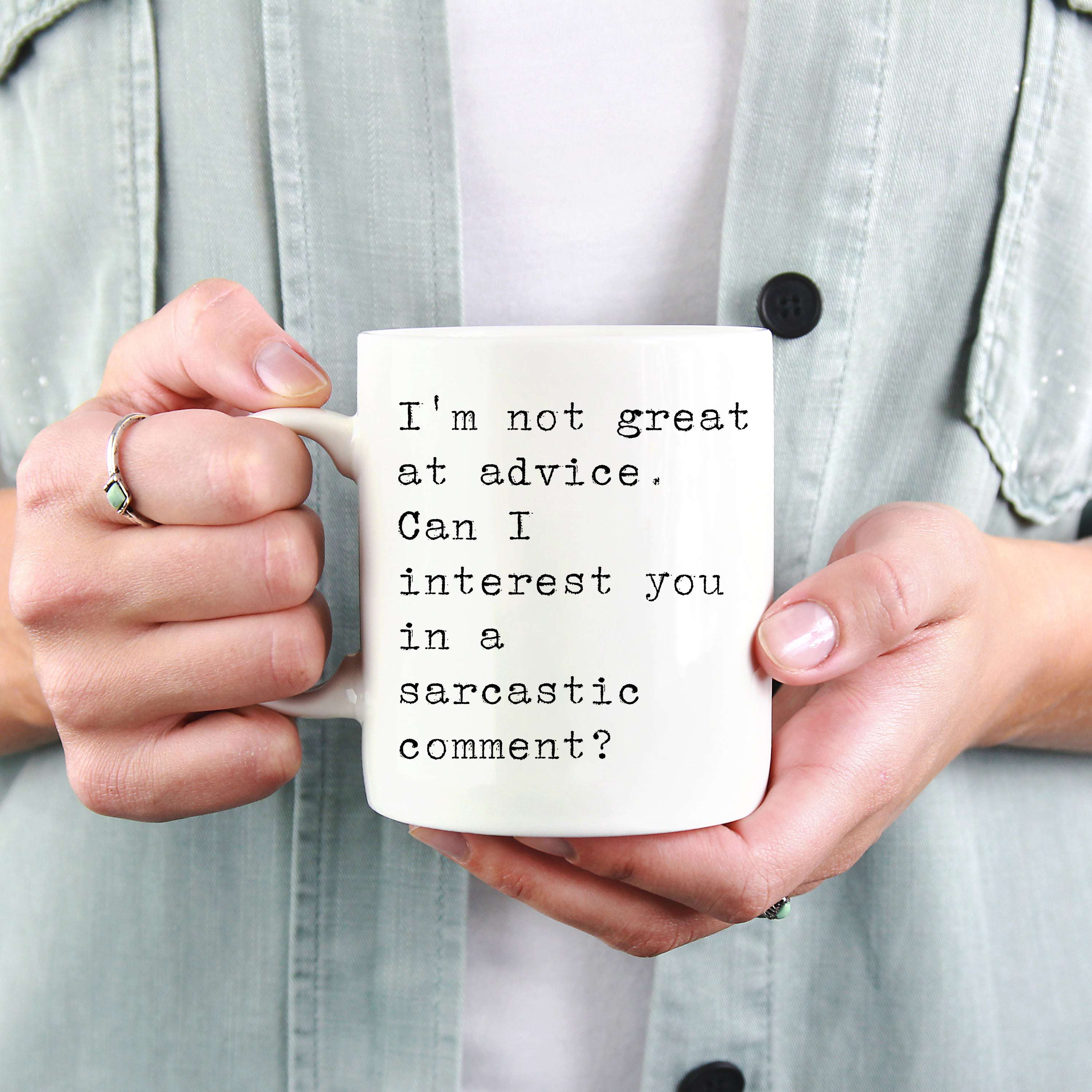 I'm Not Great at Advice. Can I Offer You a Sarcastic Comment?