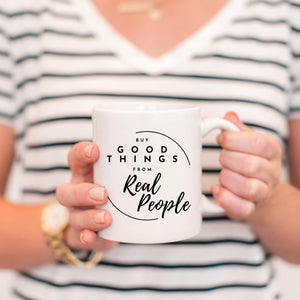 Buy Good Things from Real People Mug