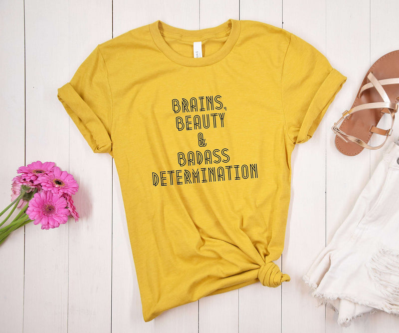 Brains Beauty & Badass Determination