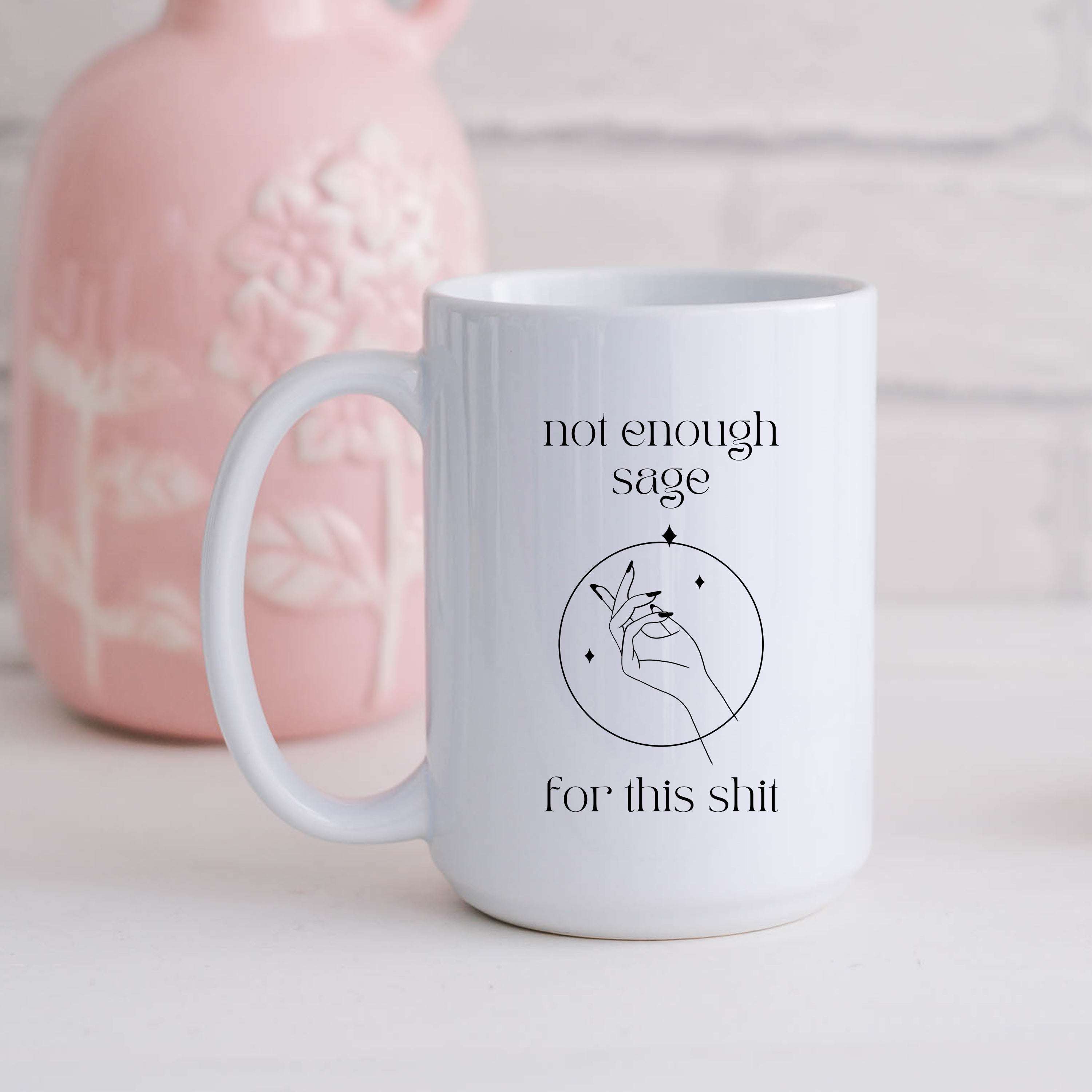 Not Enough Sage for This Shit