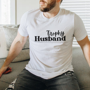 Trophy Husband Shirt