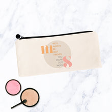 Load image into Gallery viewer, We&#39;ll always be best friends, You know too much (Custom Initials) Cosmetic Bag