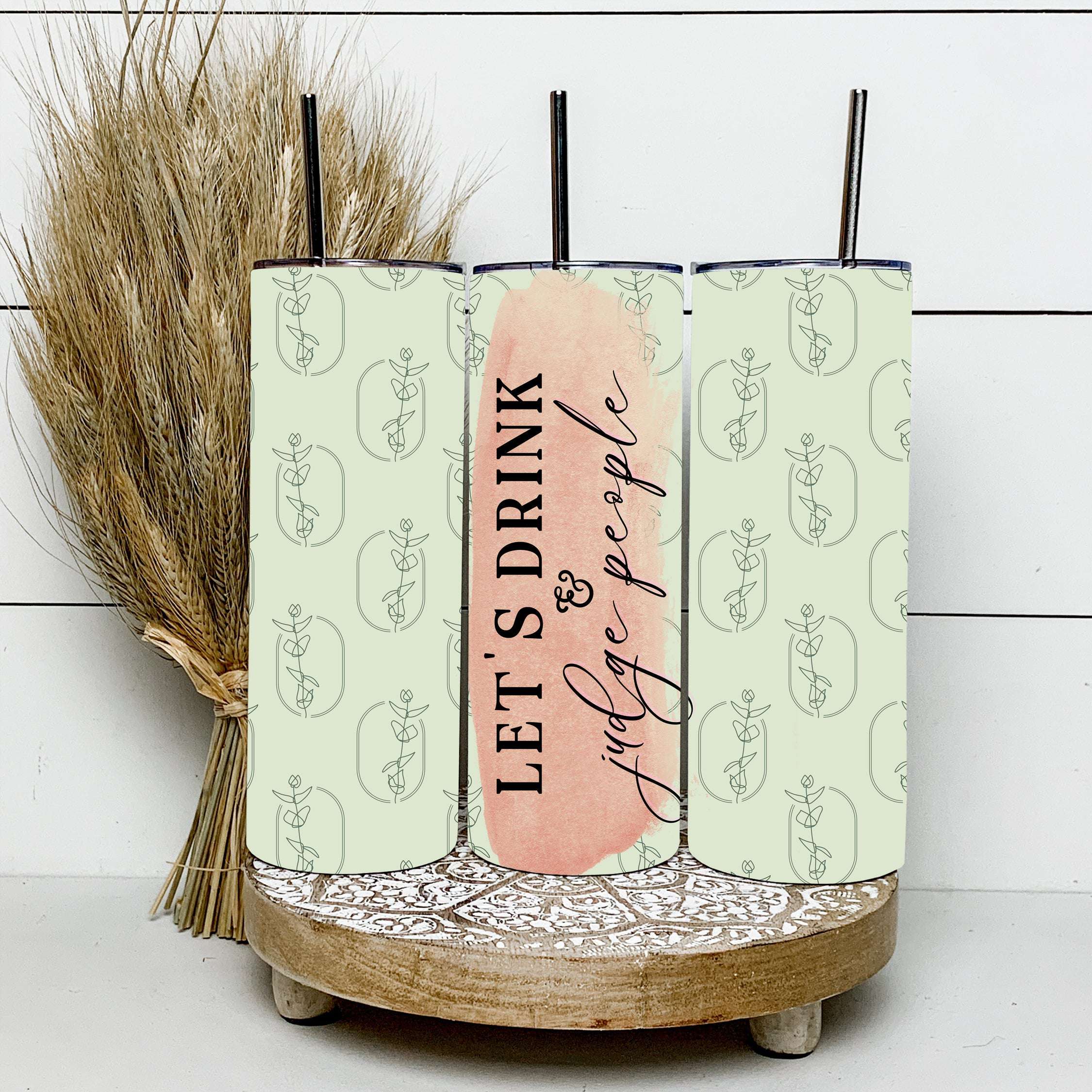 Let's Drink & Judge People Tumbler