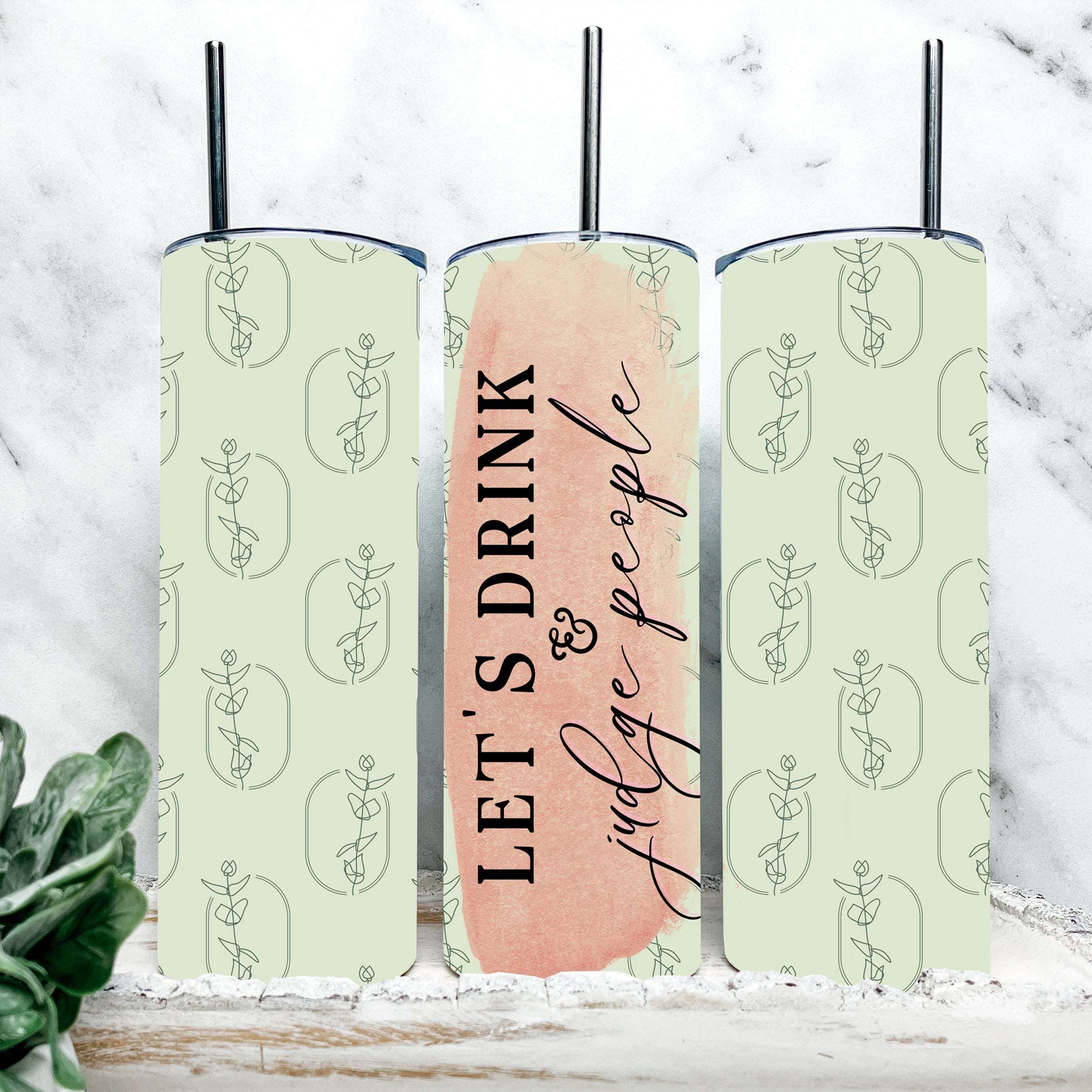 Let's Drink & Judge People Tumbler