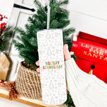 Load image into Gallery viewer, Holiday Schmoliday Tumbler