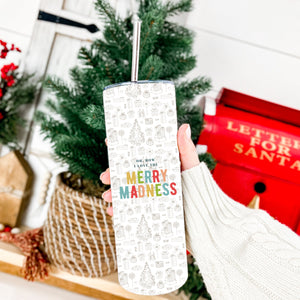 Oh How I Love the Merry Madness Tumbler