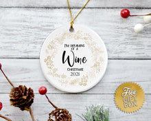 Load image into Gallery viewer, I&#39;m Dreaming of a Wine Christmas